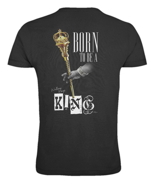 Born To Be A King Design - Tshirt